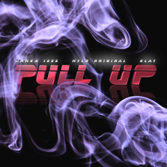 James 1000, Mylo Øriginal & Elay - "Pull Up"