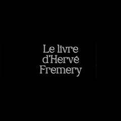 Entretien Hervé Fremery