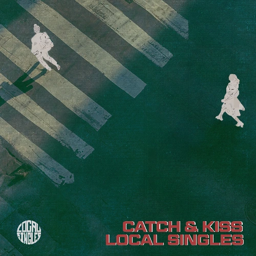 Artwork for the song  Local Singles - Catch & Kiss by Local Singles on Next Sound