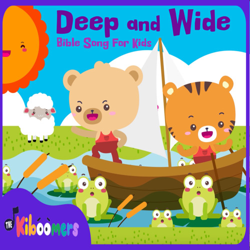 Stream The Kiboomers | Listen to Deep and Wide Bible Song for Kids ...