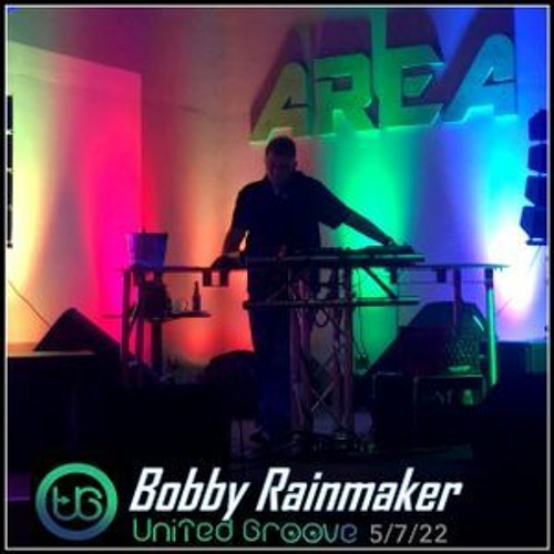 United Groove Set (5/7/22) - Bobby Rainmaker