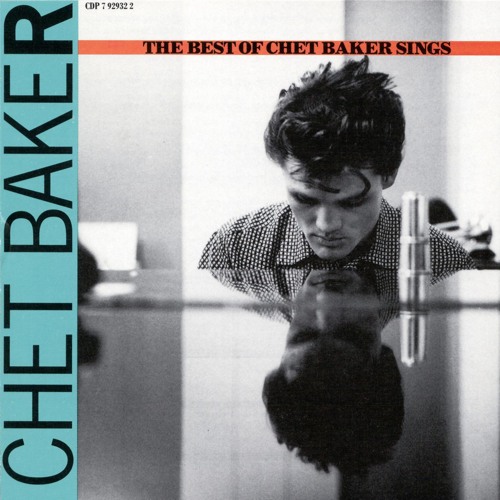 Stream Chet Baker | Listen to Let's Get Lost: The Best Of Chet