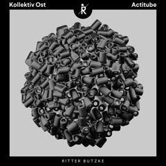 Premiere - Kollektiv Ost - Actitube (RBS186)