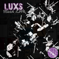 LUXS - MEAN LOOK (RAWLAB040) FREE DL