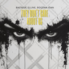 Backeer, Elline ft Bogdan Ioan - They Don't Care About Us (Radio Mix)