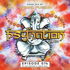 Psy Nation Radio #074 - incl. Spinal Fusion Mix [Ace Ventura & Liquid soul]