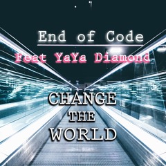 Change the World (Yaya Diamond Vocal)