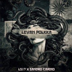 [FREE DL] LS17 X Sandro Cardio - Ievan Polkka (Hard Techno Edit)