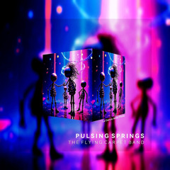 Pulsing Springs (La Danza Delle Molle)