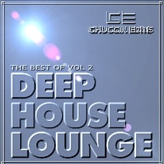 The Best Of Deep House Lounge Vol 2  (Chuggin Edits)