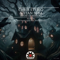 Chris Sterio & Stan Seba - House Of Mirrors (Fotis Konfusion Remix)
