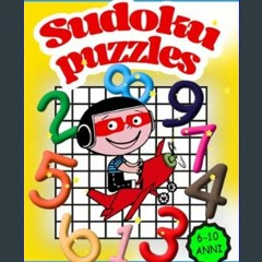 ebook [read pdf] ⚡ Sudoku per Bambini dai 6-10 anni: Libro per bambini di 6, 7, 8, 9 e 10 anni con