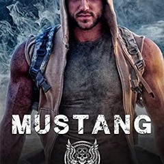 [READ] EBOOK 📒 Mustang: An MC Romance (Book 3) (Guardians Of Mayhem MC Romance Trilo