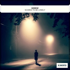 Martin Garrix & Dua Lipa - Scared To Be Lonely (GOM3Z Remix)