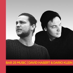 Bar 25 Music Series | David Hasert & Dario Klein