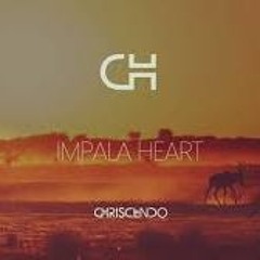 Chriscendo - Impala Heart