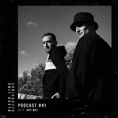 Dry Wet - BLR Podcast #41