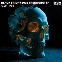 BLACKFRIDAY 2025 FREE DUBSTEP SAMPLE PACK