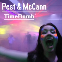 Pest & McCann - TimeBomb (P&M FeelGood Mix)