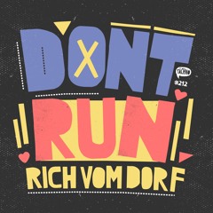Rich Vom Dorf - Dont Run (TAECH212)