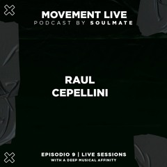 Movement Live Podcast Ep. 9 - Raul Cepellini