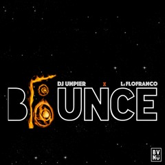 Bounce - DJ UNPIER & LeFLOFRANCO