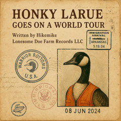 Honky LaRue Goes On a World Tour