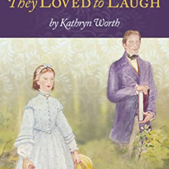 [Free] PDF 📥 They Loved to Laugh (Young Adult Bookshelf) by  Kathryn Worth &  Margue