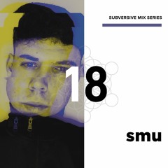 Subversive Mixes #018 // smu