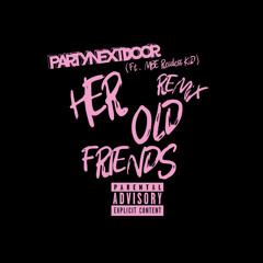 PARTYNEXTDOOR - H E R O L D F R I E N D S (Ft. MBE Reccless KiD)