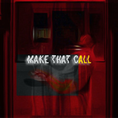 Make That Call