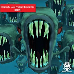 Deformaty - Apex Predator (Original Mix)