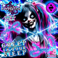 CREEP IN YOUR SLEEP - PUPPETEER - MR BLADE - ALAN AZTEC - ULTIMATE TUNAGE - FREE DOWNLOAD