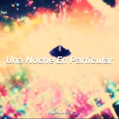 Una Noche En Particular