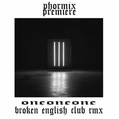 Premiere: OneOneOne - Henry (Broken English Club Remix)[K023]