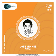 Jose Vilches - At Night [CYAN155]