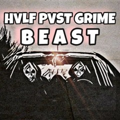 BEAST {CLIP}- HVLF PVST GRIME (FREE DL)