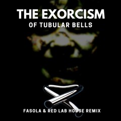 Exorcism of Tubular Bells - Fasola & Red Lab