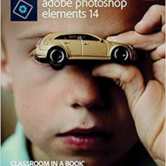 [FREE] KINDLE ✔️ Adobe Photoshop Elements 14 Classroom in a Book by John Evans,Katrin