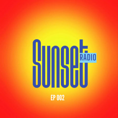 Sunset Radio - EP 002