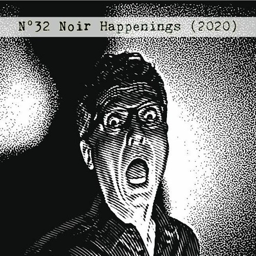 Nº32 Noir Happenings (2020)