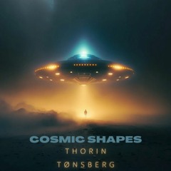 Thorin Tonsberg - Cosmic Shapes