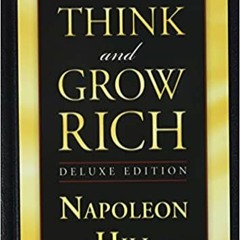 eBook ✔️ PDF Think and Grow Rich Deluxe Edition: The Complete Classic Text (Think and Grow Rich Seri