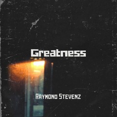 Greatness - (Produced by $imo*)