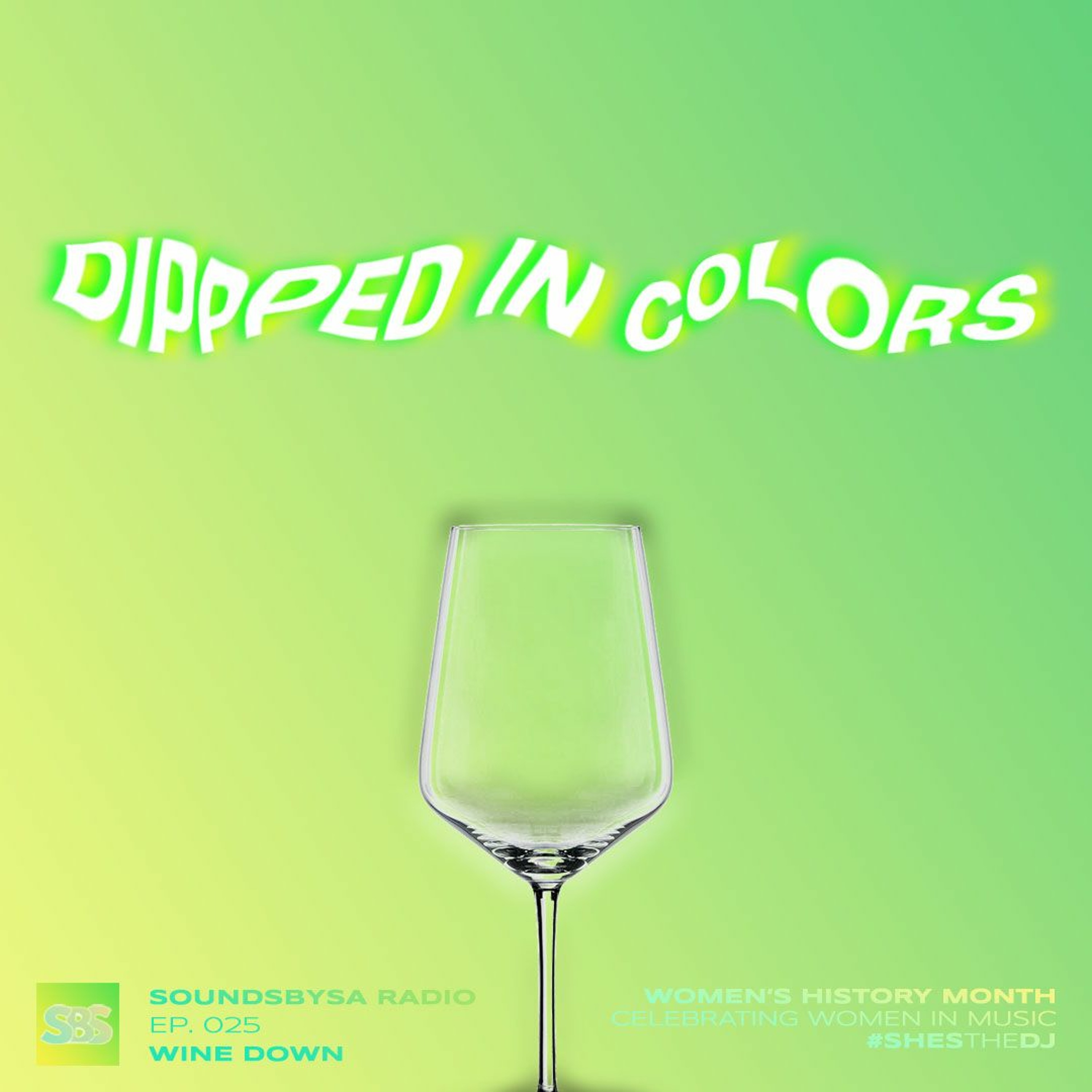 The Wine Down: DippedInColors - Ep. 025