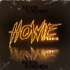 Howie Radio 002 (Lockdown Edition) Ft. Kevin Kitchen