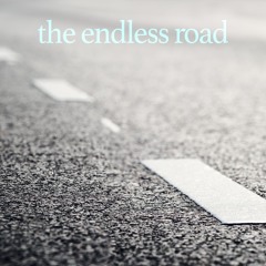 The Endless Road