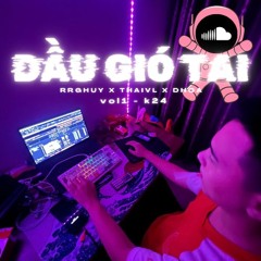 NONSTOP 2K24 - DẦU GIÓ TAI - PR GHUY X THAI LV X DHOA