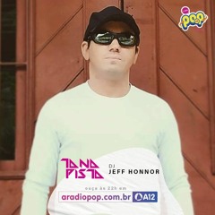 Jeff Honor @ Tá Na Pista Radio Show - Rádio Pop 90,9 FM - July 1, 2023