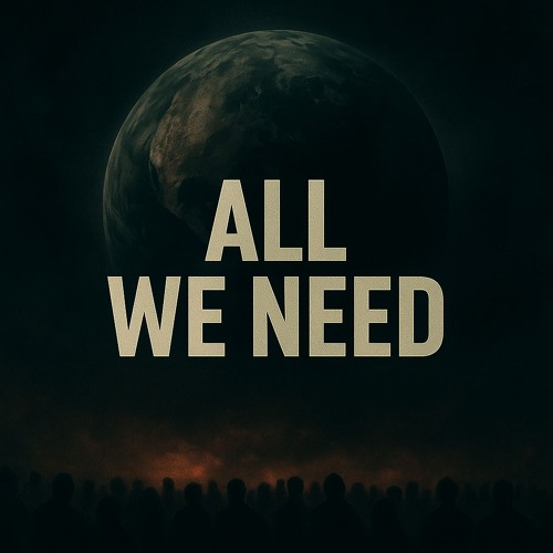 All We Need
